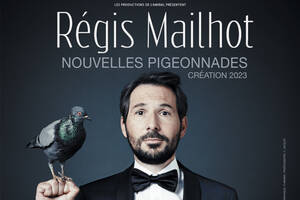 Régis Mailhot - Nouvelles pigeonnades