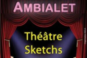 Spectacle humoristique de Théâtre et de sketchs à Ambialet