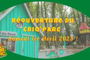 Réouverture du Criq'Parc !