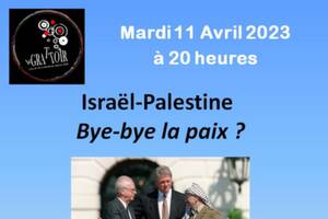 Israël-Palestine  Bye-bye la paix ?