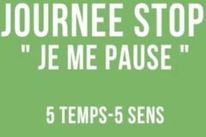 Journée Stop… « je me pause »