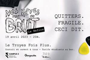 Nos Rêves Font Du Bruit - Le Before