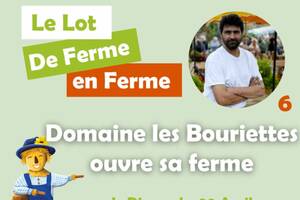 Le Lot de Ferme en Ferme - Le Domaine les Bouriettes ouvre ses portes
