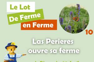 Le Lot de Ferme en Ferme - Las Perieres ouvre ses portes !