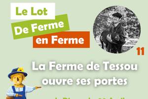 Le Lot De Ferme en Ferme - La Ferme du Tessou ouvre ses portes !