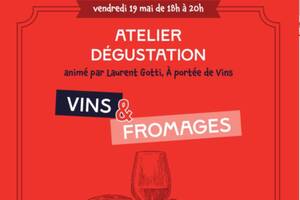 Atelier dégustation Vins et Fromages