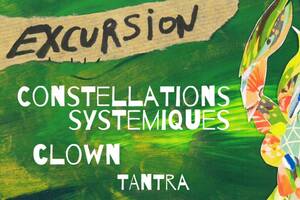 Stage Excursion : Clown, Constellations sytémiques & Tantra / Gard / 5-8 Mai