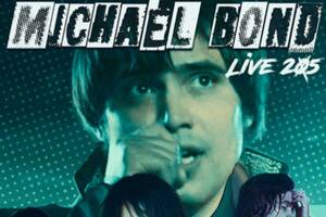 Michael Bond 'Live 205'