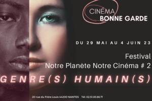 FESTIVAL NOTRE PLANETE NOTRE CINEMA #2 GENRE(S) HUMAIN(S)