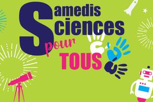 Samedi Sciences Pour Tous : 