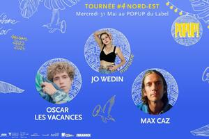 Le Mégaphone Tour #4 - OSCAR LES VACANCES + MAX CAZ + JO WEDIN