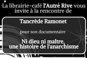 Projection et discussion autour de l'histoire de l'anarchisme avec Tancrède Ramonet