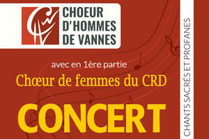 Le Chœur d’hommes de Vannes et  le Chœur de Femmes du Conservatoire de Vannes 