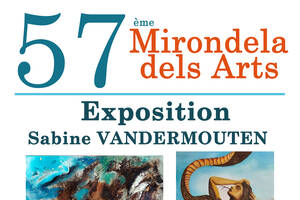 Expo 57éme Mirondela dels Arts - Sabine Vandermouten- Artiste-Peintre