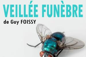 VEILLÉE FUNÈBRE de Guy FOISSY