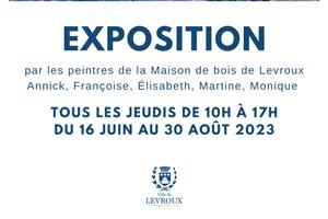 Exposition par les peintres de la Maison de bois de Levroux