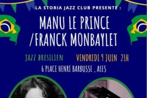 Soirée Jazz brésilien : MANU LE PRINCE et FRANCK MONBAYLET en concert à la Storia