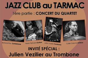JAZZ CLUB : CONCERT + JAM SESSION au TARMAC ( Saint Jean de Védas )