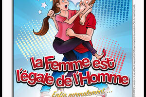 La Femme est l'égale de l'Homme... Enfin Normalement