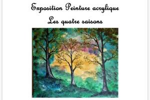 EXPOSITION PEINTURE ACRYLIQUE