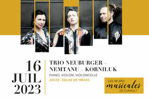 Musique de chambre avec le Trio Neuburger-Nemtanu-Korniluk  - Heures Musicales de Cunault