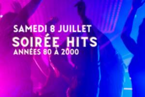 Soirée Hits - Années 80 à 2000