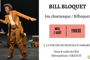 « Bill Bloquet » Cie Attractions et Phénomènes 