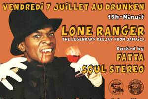 Live : Lone Ranger (Jamaïque) - backed by Fatta Soul Stereo (Paris)