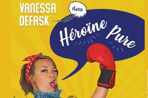 Vanessa Defask dans Héroĩne Pure