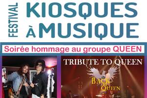 Festival des Kiosques à Musique : Soirée Hommage à Queen avec Les TOON'S et BACK to QUEEN