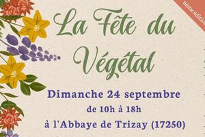 6ème fête du végétal à l'abbaye de Trizay