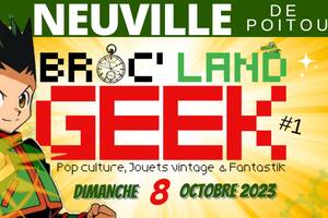 BROC' LAND GEEK DE NEUVILLE DE POITOU