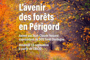 Rencontre/Débat L'avenir des forêts de Dordogne