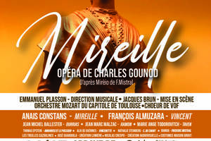 MIREILLE, l'opéra-événement
