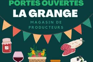 Portes ouvertes du magasin de producteurs La Grange