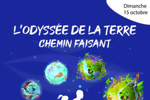 L'ODYSEE DE LA TERRE CHEMIN FAISANT