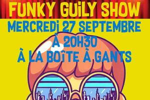 Funky Guily Show !