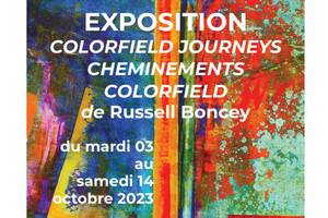 Colorfield journeys - Cheminements colorfield - exposition de Russell Boncey