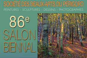 86eme Salon Biennal de la Sté des Beaux-Arts du Périgord