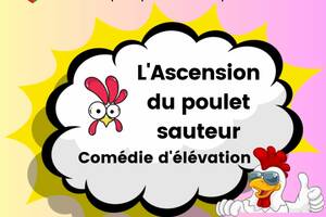 L'Ascension du poulet sauteur, Comédie d'élévation