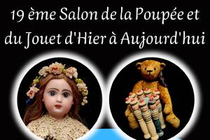 19 ème Salon de la Poupée et du Jouet d’hier à Aujourd’hui