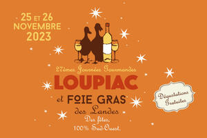 Journées Gourmandes Loupiac et Foie Gras 2023