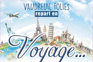 VAUDREUIL FOLIES REPART EN VOYAGE