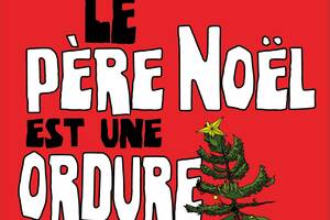 Le Père Noël est une ordure