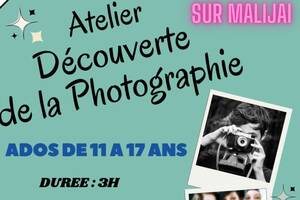 ATELIER DECOUVERTE DE LA PHOTOGRAPHIE ADOS