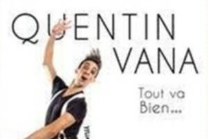 Quentin Vana dans tout va bien ...