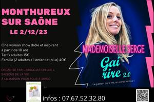 Spectacle Mademoiselle Serge humoriste - GAI RIRE 2.0 Samedi 02/12/2023 à 20h30 MONTHUREUX-SUR-SAONE (88)