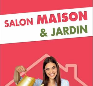 SALON MAISON & JARDIN LE HAVRE 