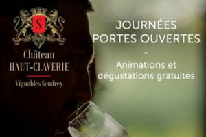 PORTES OUVERTES SAUTERNES ET GRAVES AU CHÂTEAU HAUT-CLAVERIE