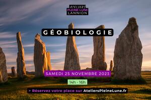 Atelier Géobiologie - Influence des phénomènes telluriques et électromagnétiques sur le vivant